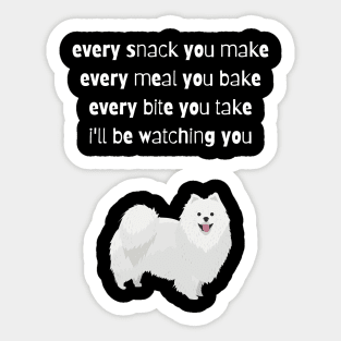 Every Snack You Make Sticker